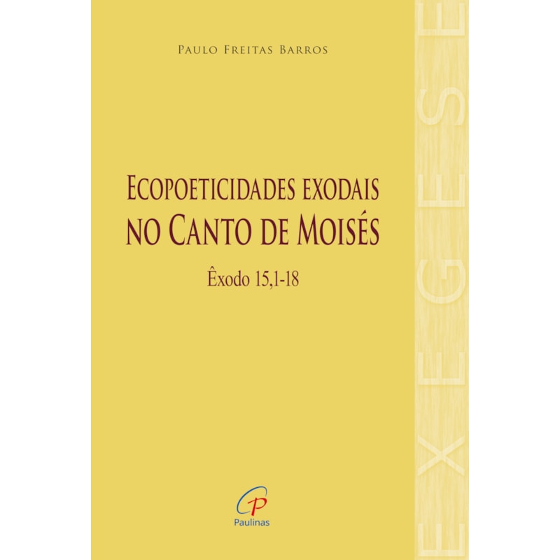 Ecopoeticidades exodais no canto de moisés: êxodo 15,1-18