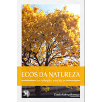 ECOS DA NATUREZA E ANTOLOGIA POÉTICA