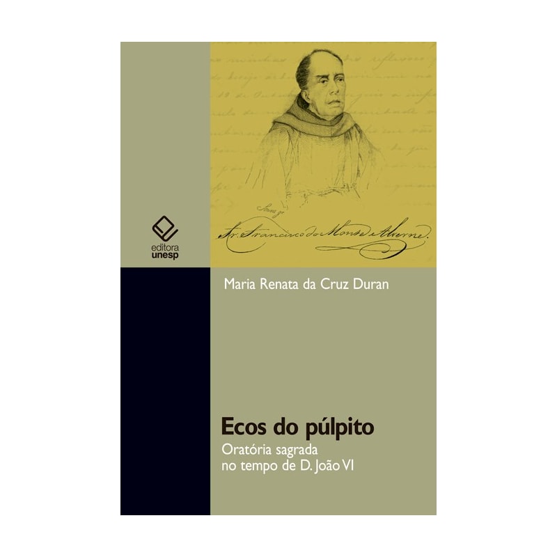 ECOS DO PÚLPITO: ORATÓRIA SAGRADA NO TEMPO DE D. JOÃO VI