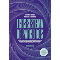 ECOSSISTEMA DE PARCEIROS: MÉTODO OCTO® CONSTRUA UMA MÁQUINA DE CRESCIMENTO VIA CANAIS PARA GERAR DEMANDA, IMPACTAR CLIENTES, ESCALAR RESULTADOS E POTENCIALIZAR O SEU NEGÓCIO