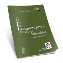 ECUMENISMO E O DIALOGO INTER-RELIGIOSO, O - VOL 25 - 1ª