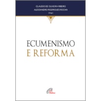 ECUMENISMO E REFORMA