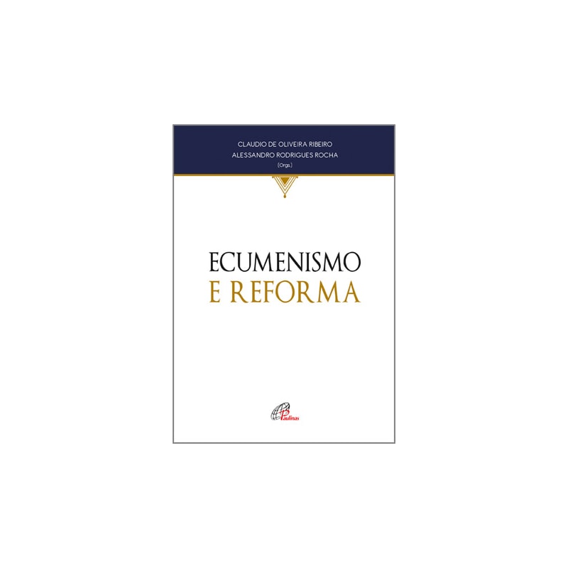 ECUMENISMO E REFORMA