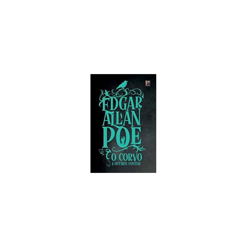 EDGAR ALLAN POE - O CORVO E OUTROS CONTOS