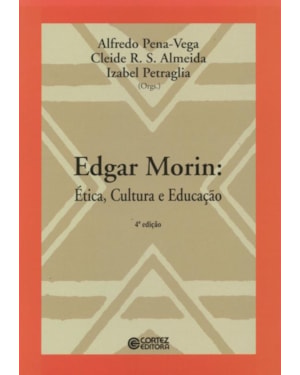 EDGAR MORIN: ÉTICA, CULTURA E EDUCAÇÃO