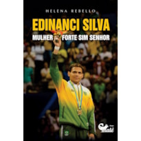 EDINANCI SILVA: MULHER FORTE SIM SENHOR