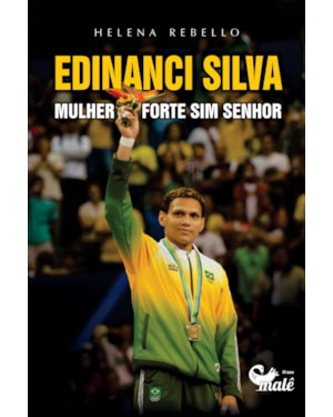 EDINANCI SILVA: MULHER FORTE SIM SENHOR