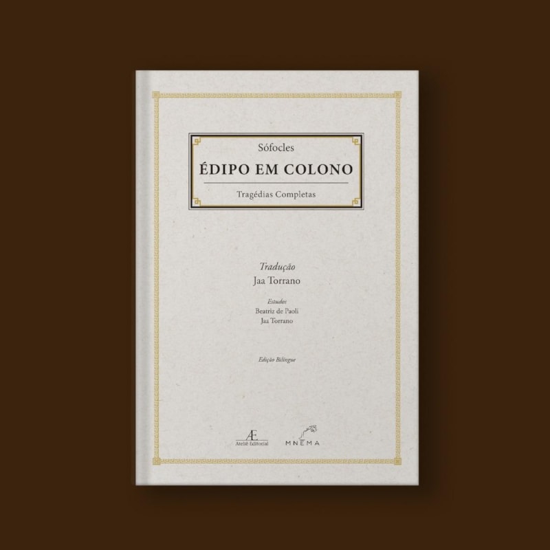 ÉDIPO EM COLONO - TRAGÉDIAS COMPLETAS DE SÓFOCLES