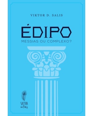 ÉDIPO MESSIAS OU COMPLEXO?