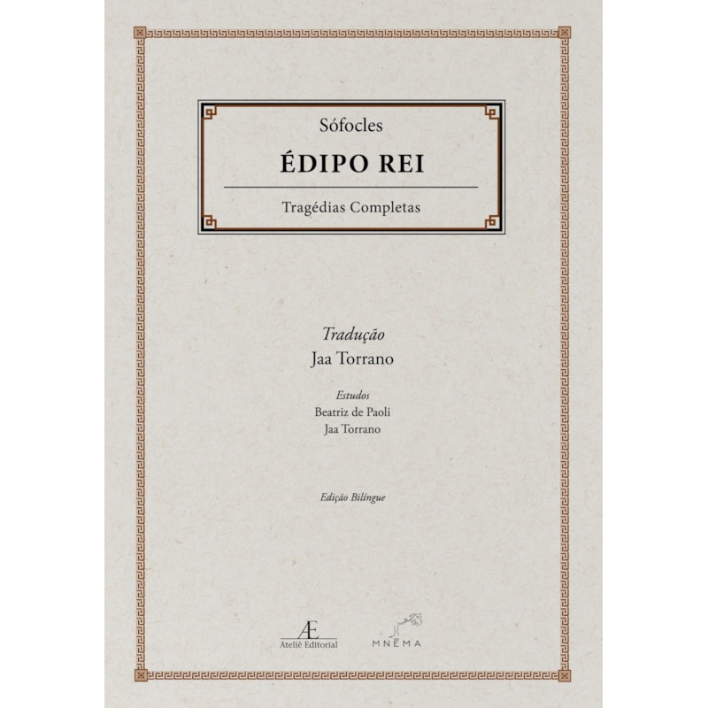 ÉDIPO REI - TRAGÉDIAS COMPLETAS DE SÓFOCLES