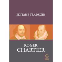 EDITAR E TRADUZIR - MOBILIDADE E MATERIALIDADE DOS TEXTOS (SÉCULOS XVI-XVIII)
