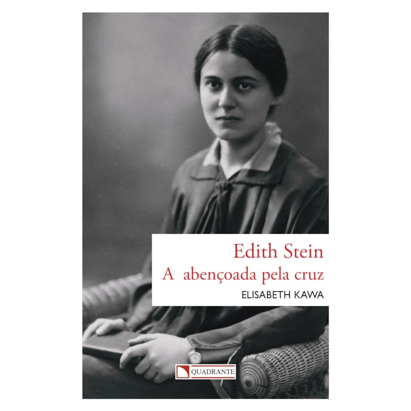 EDITH STEIN - A ABENÇOADA PELA CRUZ