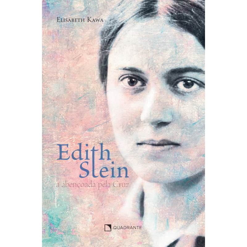 EDITH STEIN: A ABENÇOADA PELA CRUZ