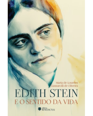 EDITH STEIN E O SENTIDO DA VIDA
