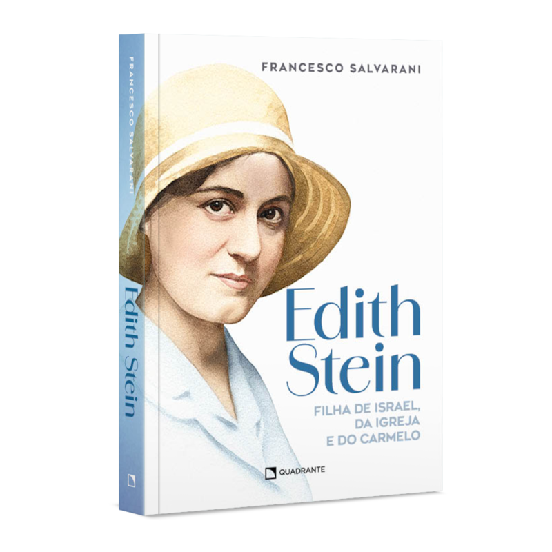 EDITH STEIN: FILHA DE ISRAEL, DA IGREJA E DO CARMELO
