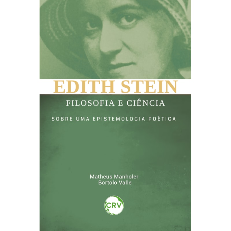 EDITH STEIN FILOSOFIA E CIÊNCIA: SOBRE UMA EPISTEMOLOGIA POÉTICA