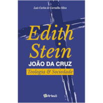 EDITH STEIN JOÃO DA CRUZ - TEOLOGIA E SOCIEDADE