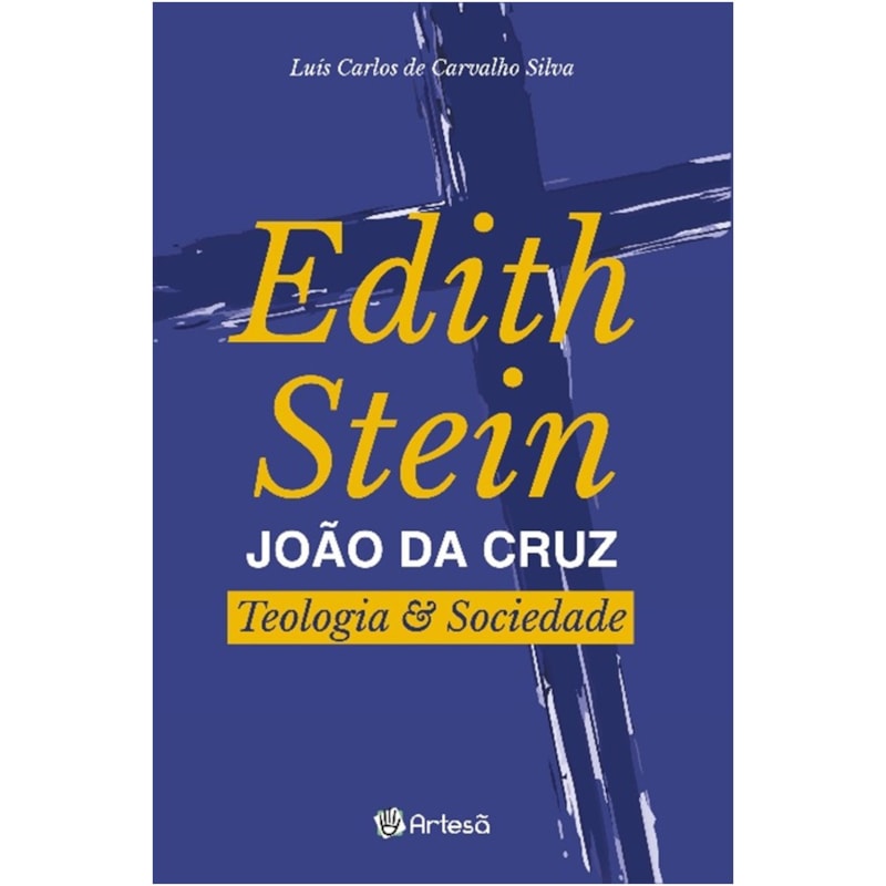 Edith Stein - João da Cruz: teologia e sociedade