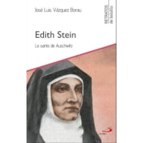 EDITH STEIN - LA SANTA DE AUSCHWITZ