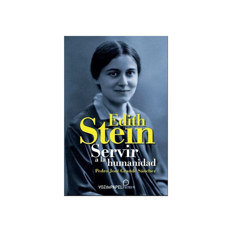 EDITH STEIN, SERVIR A LA HUMANIDAD