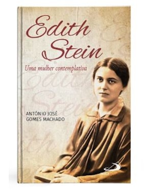 EDITH STEIN - UMA MULHER CONTEMPLATIVA