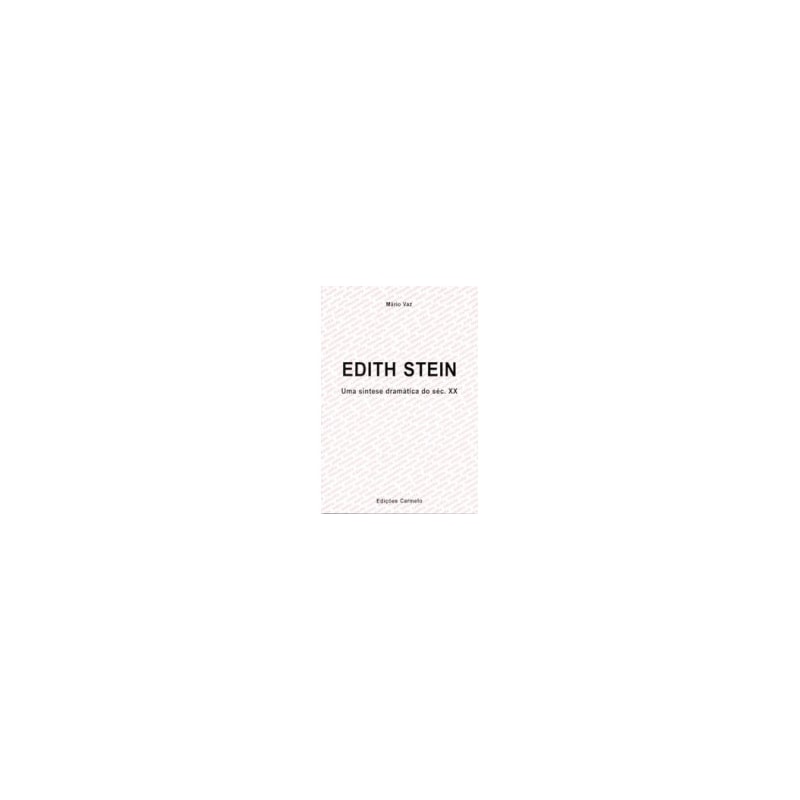EDITH STEIN - UMA SÍNTESE DRAMÁTICA DO SÉC. XX