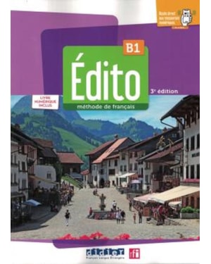 EDITO B1 - LIVRE ELEVE + LIVRE NUMERIQUE - 3EME ED.