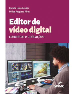 EDITOR DE VÍDEO DIGITAL: CONCEITOS E APLICAÇÕES