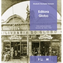 Editora globo: uma aventura editorial nos anos de 1930 e 1940