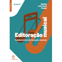 EDITORAÇÃO MUSICAL:: FUNDAMENTOS DE NOTAÇÃO MUSICAL