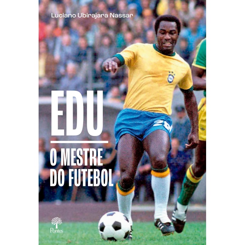 EDU - O MESTRE DO FUTEBOL