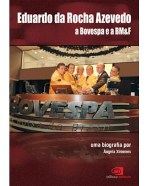 EDUARDO DA ROCHA AZEVEDO - A BOVESPA E A BM&F