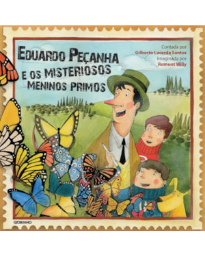 EDUARDO PEÇANHA E OS MISTERIOSOS MENINOS PRIMOS