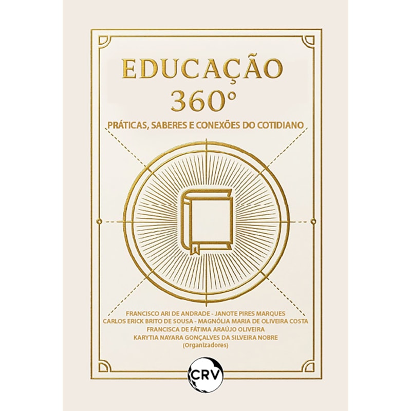 EDUCAÇÃO 360°: PRÁTICAS, SABERES E CONEXÕES DO COTIDIANO