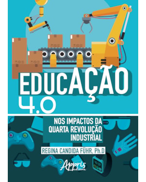 EDUCAÇÃO 4.0 NOS IMPACTOS DA QUARTA REVOLUÇÃO INDUSTRIAL