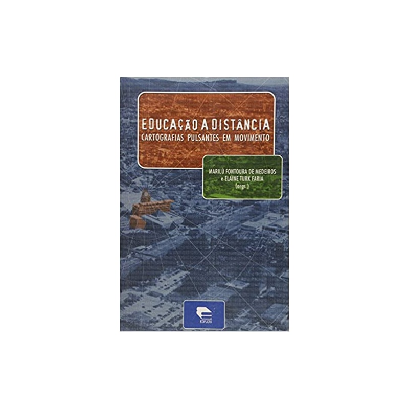 EDUCACAO A DISTANCIA: CARTOGRAFIAS PULSANTES EM MOVIMENTO