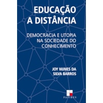 EDUCAÇÃO A DISTÂNCIA: DEMOCRACIA E UTOPIA NA SOCIEDADE DO CONHECIMENTO