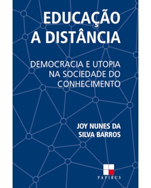EDUCAÇÃO A DISTÂNCIA: DEMOCRACIA E UTOPIA NA SOCIEDADE DO CONHECIMENTO