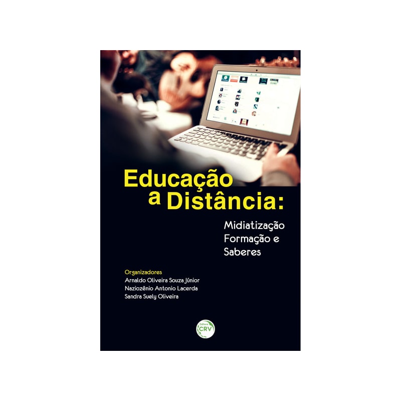 EDUCAÇÃO A DISTÂNCIA: MIDIATIZAÇÃO, FORMAÇÃO E SABERES