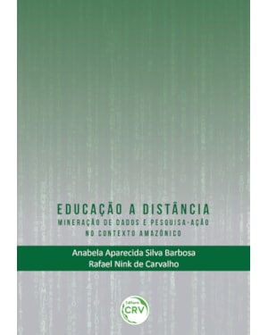 EDUCAÇÃO A DISTÂNCIA: MINERAÇÃO DE DADOS E PESQUISAAÇÃO NO CONTEXTO AMAZÔNICO