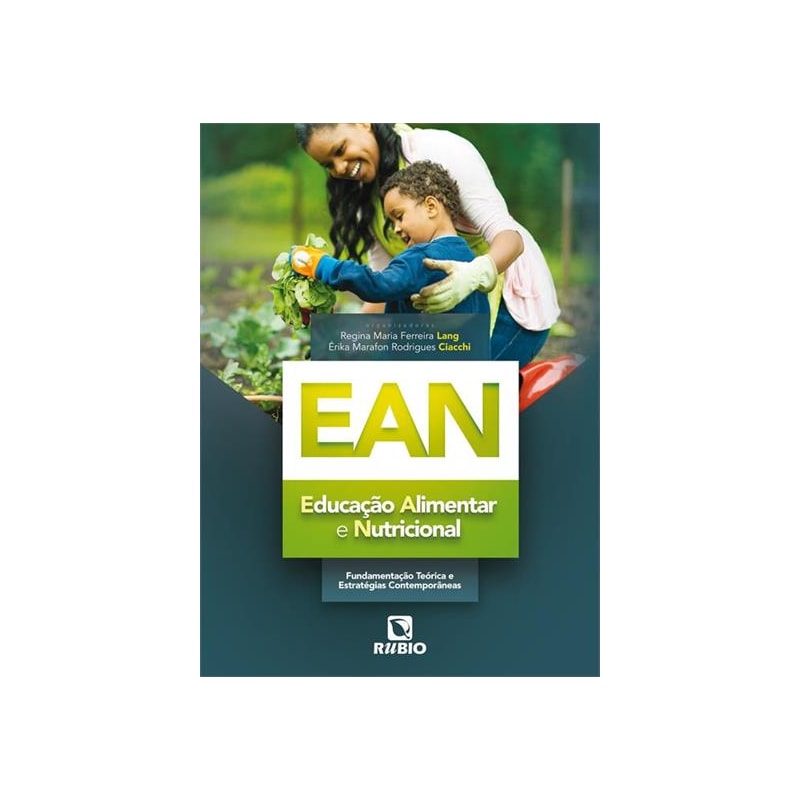 EDUCAÇÃO ALIMENTAR E NUTRICIONAL - FUNDAMENTAÇÃO TEÓRICA E ESTRATÉGIAS CONTEMPORÂNEAS