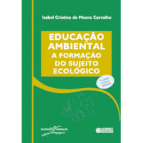 EDUCAÇÃO AMBIENTAL: A FORMAÇÃO DO SUJEITO ECOLÓGICO