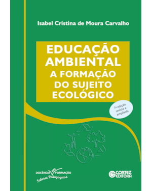 EDUCAÇÃO AMBIENTAL: A FORMAÇÃO DO SUJEITO ECOLÓGICO