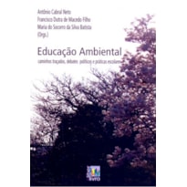 EDUCACAO AMBIENTAL - CAMINHOS TRACADOS E DEBATES ...