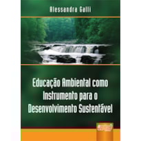 EDUCAÇÃO AMBIENTAL COMO INSTRUMENTO PARA O DESENVOLVIMENTO SUSTENTÁVEL