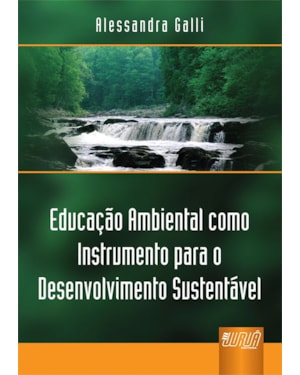 EDUCAÇÃO AMBIENTAL COMO INSTRUMENTO PARA O DESENVOLVIMENTO SUSTENTÁVEL