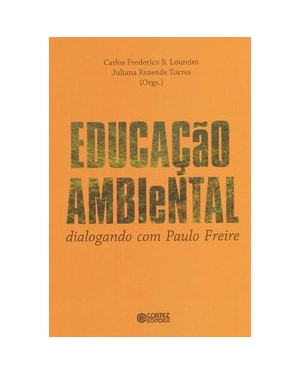 EDUCAÇÃO AMBIENTAL: DIALOGANDO COM PAULO FREIRE