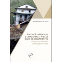 EDUCAÇÃO AMBIENTAL E CIDADANIA EM ÁREA DE RISCO DE DESLIZAMENTO: O CASO DO ALTO TABUAZEIRO (VITÓRIA, ESPÍRITO SANTO)