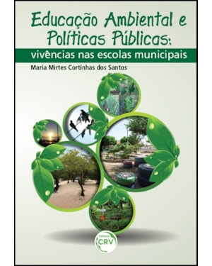 EDUCAÇÃO AMBIENTAL E POLÍTICAS PÚBLICAS: VIVÊNCIAS NAS ESCOLAS MUNICIPAIS