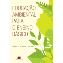 EDUCAÇÃO AMBIENTAL PARA O ENSINO BÁSICO